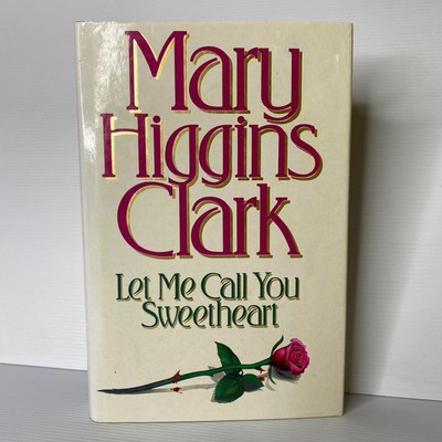 Let me call you sweetheart by Mary Higgins Clark