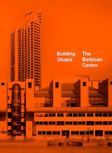 Building Utopia The Barbican Centre - Hardback - G245Z-image