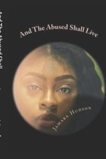 And the Abused Shall Live by Jamara N Hudson [Paperback]