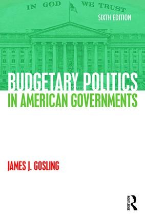 Budgetary Politics in American Governments - 6th Edition