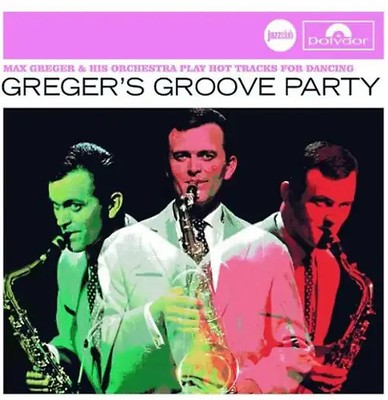 Max Greger - Greger's Groove Party (Jazz Club) ZUSTAND SEHR GUT