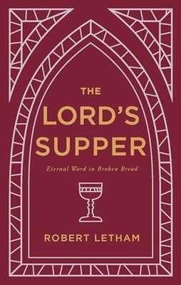 Lords Supper Eternal Word in Broken Bread