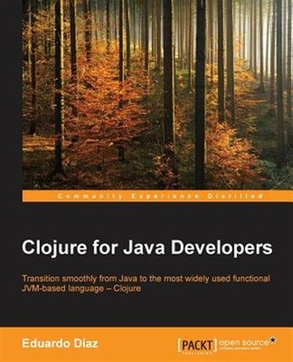 Clojure for Java Developers, Paperback by Díaz, Eduardo, Brand New, Free ship...