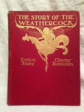Evelyne Sharp / Charles Robinson - Story of The Weathercock - 1st/1st 1907