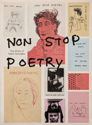 Non Stop Poetry The Zines of Mark Gonzales Book size 25×28×2.2cm