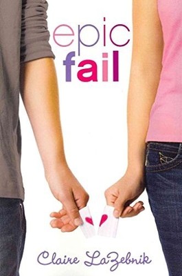 Epic Fail, LaZebnik, Claire