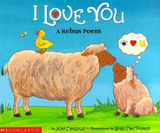 I Love You: A Rebus Poem by Jean Marzollo, Suse MacDonald