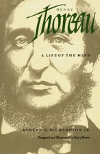 HENRY THOREAU: A LIFE OF THE MIND By Robert D. Richardson & Barry Moser **Mint**