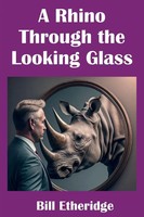 A Rhino Through The Looking Glass Bill Etheridge Taschenbuch Englisch 2024