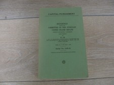 Capital Punishment: Hearings before the Committee on the Judiciary, United State