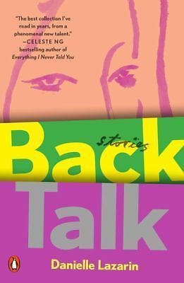 Back Talk: Stories - paperback, 9780143131472, Danielle Lazarin, new
