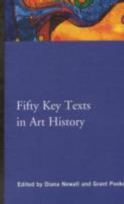 Fifty Key Texts in Art History, Paperback by Newall, Diana (EDT); Pooke, Gran...