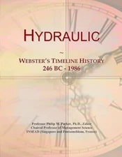 Hydraulics: Webster's Timeline History Professor Philip Parker - Water Resources