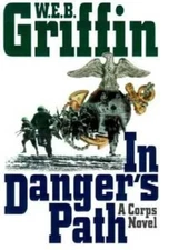In Danger's Path (Corps #8) - Hardcover By Griffin, W.E.B. - GOOD