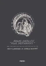 Adolfo Natalini 'Four Sketchbooks': From Superstudio To Natalini Architetti: New