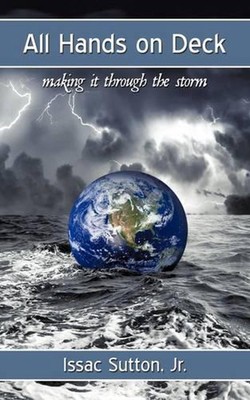 All Hands on Deck: Making it Through the Storm by Jr. Issac Sutton (English) Pap