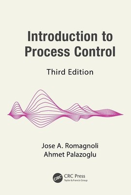 Introduction to Process Control 3rd Edition by Jose A. Romagnoli (English) Hardc