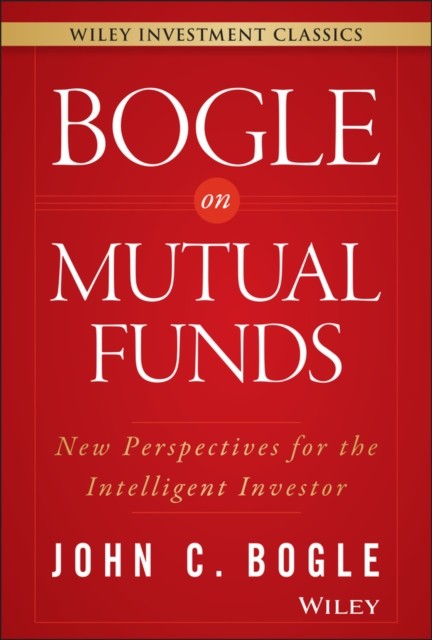 Bogle On Mutual Funds by John C. Bogle (Hardback Book)