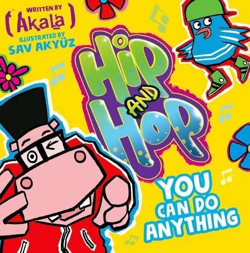 You Can do Anything (Hip and Hop) (Hip & Hop 1)-Akala,Sav Akyuz