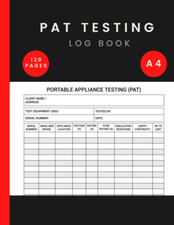 Pat Testing Log Book A4: Portable Appliance Testing of Electrical Equipment Logb