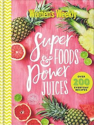 Super Foods & Power Juices: The Complete Collection By Australian Women's Weekly - Picture 1 of 1