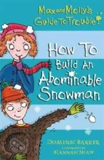 How to Build an Abominable Snowman (Max and Mollys Guide to Trouble) - GOOD
