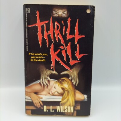 Thrill Kill B. L. Wilson Horror Paperback Book