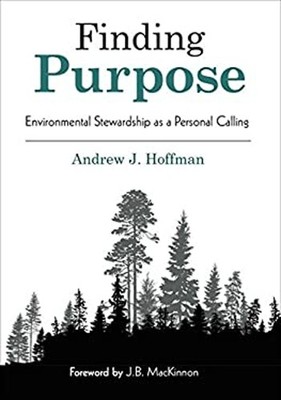 Finding Purpose : Environmental Stewardship As a Personal Calling