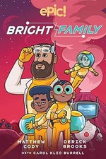 The Bright Family (Volume 1) - Paperback, by Cody Matthew; Burrell - Good x