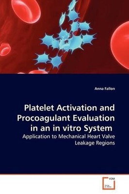 Platelet Activation and Procoagulant Evaluation in an in vitro System: Applicati