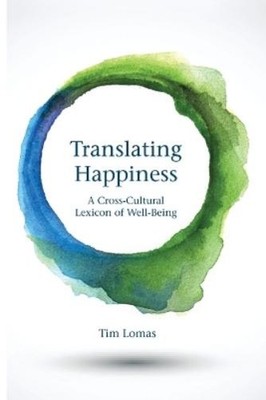 Tim Lomas Translating Happiness (Taschenbuch) MIT Press