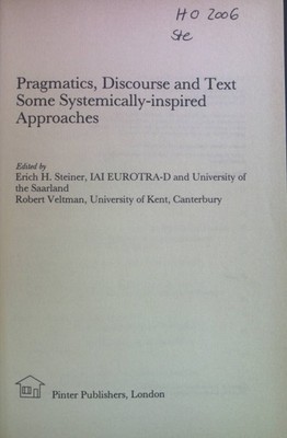 Pragmatics, Discourse and Text: Some Systemically-inspired Approaches. Open Ling