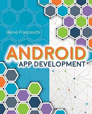 ANDROID APP DEVELOPMENT By Herve J. Franceschi *Excellent Condition*