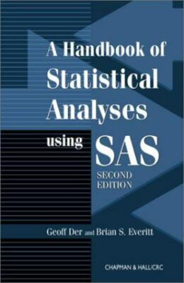 Handbook of Statistical Analyses Using SAS by Brian Everitt and Geoff Der (2001,