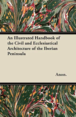 An Illustrated Handbook of the Civil and Ecclesiastical -  NEW Anon. 2012
