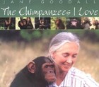 Chimpanzees I Love: Saving Their World And Ours (Byron Preiss Book) - Good