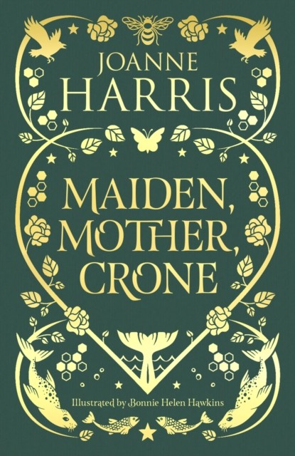 Maiden, Mother, Crone: A Collection by Joanne Harris NEW - Image 2