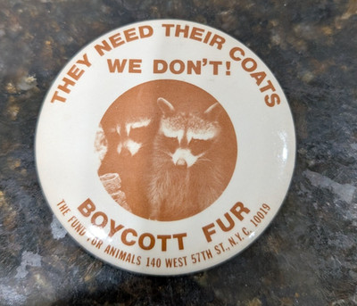 c. 1970 BOYCOTT FUR They Need Their Coats We Don't 3'' pinback button RACCOONS fb
