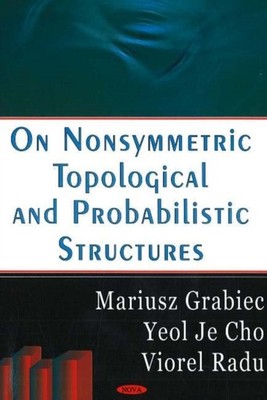 On Nonsymmetric Topological & Probabilities by Mariusz Grabiec PAPERBACK
