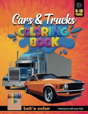 Cars Coloring Book Let's Color and Have Fun with Kids / -  NEW CELINE. CHARTOU 2