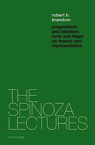 Pragmatism And Idealism : Rorty And Hegel On Representation And Reality Robert B. (Distinguished Professor Of Philosophy, Distinguish Brandom - Image 3