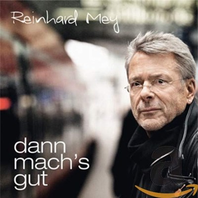 Reinhard Mey Dann Mach's Gut (CD)