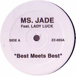 Ms Jade Ft Lady Luck / Lady Luck Ft Redman - Best Meets Best / Hey Ladies - U...
