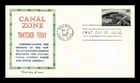 Dr Jim Stamps 4C Canal Zone Thatcher Ferry First Day Issue Cachet Cover