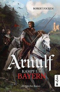Thumbnail - Arnulf. Kampf Um Bayern | Buch | 9783862827152