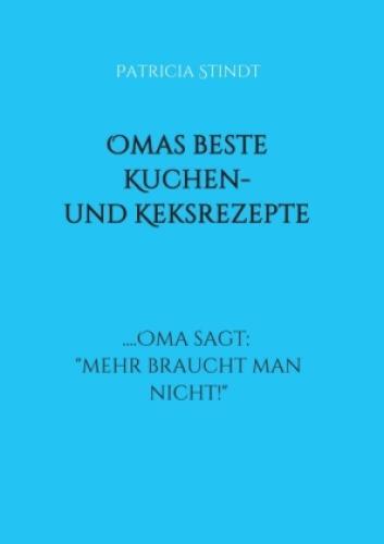 Thumbnail - Omas Beste Kuchen- Und Keksrezepte .... Oma Sagt: "mehr Braucht Man