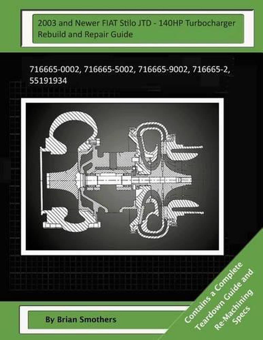 2003 and Newer FIAT Stilo JTD - 140HP Turbocharger Rebuild and Repair Guide: 716