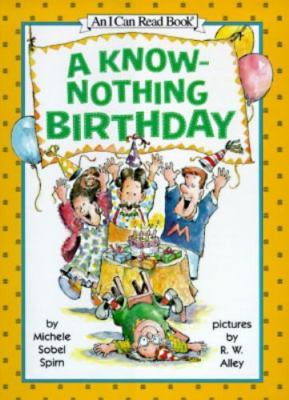 A Know-Nothing Birthday (An I Can Read Book) by Michele Sobel Spirn