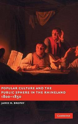Popular Culture and the Public Sphere in the Rhineland, 1800–1850 Brophy
