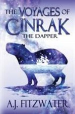 The Voyages of Cinrak the Dapper by Fitzwater, A J